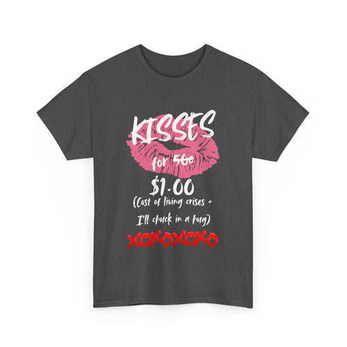 Kisses for $1 T-Shirt – Funny Cost of Living Crisis Design