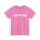 Let It Be T-Shirt | Inspirational & Classic Tee – T Shirt World Australia