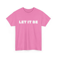Let It Be T-Shirt | Inspirational & Classic Tee – T Shirt World Australia