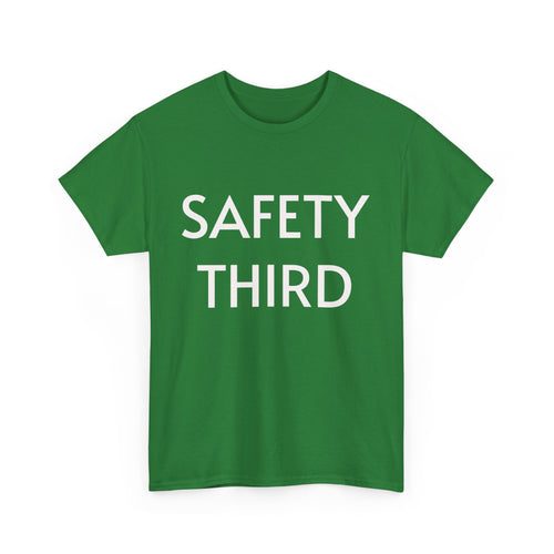 Safety Third Funny T Shirt
