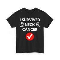 I Survived Neck Cancer T-Shirt