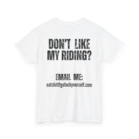 Don’t Like My Riding? Funny Rude Motorcycle T-Shirt | Back and Front Print