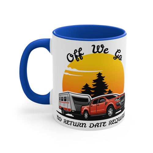 Off We Go, No Return Date Required - Caravan Coffee Mug 🚐 Colourful Accent Mug 11oz