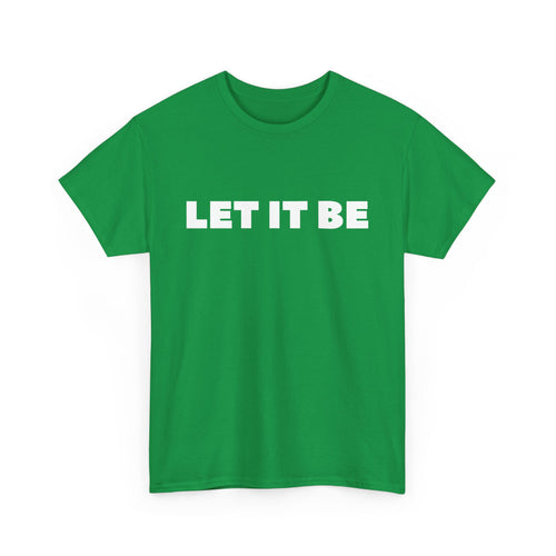 Let It Be T-Shirt | Inspirational & Classic Tee – T Shirt World Australia