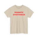 Dramatic Overthinker T-Shirt | Funny Sarcastic Tee 🧠✨