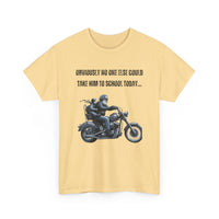 Funny Biker T-Shirt – Obviously, No One Else Could Take Him to School Today