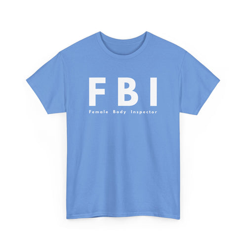 FBI T-Shirt – Funny Female Body Inspector Design