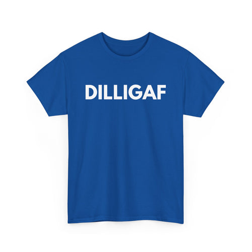 DILLIGAF T-Shirt – Bold & Funny Attitude Tee
