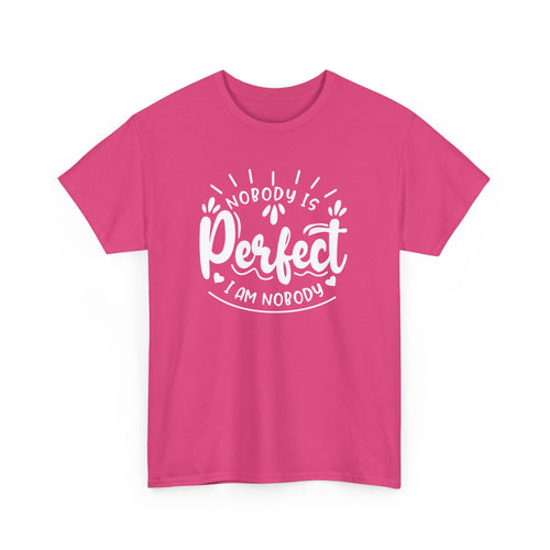Nobody is Perfect – I Am Nobody, Funny T-Shirt