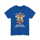 Destination Doesn’t Matter T-Shirt – Wanderlust Sign Design