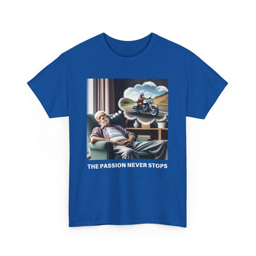 Harley Dream T-Shirt | "Passion Never Stops" Old Man Tee 😴 Perfect for Harley Lovers