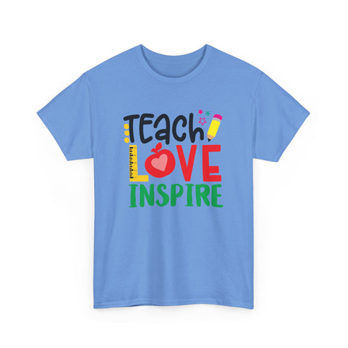Teach Love Inspire T-Shirt | Empowering Teacher Tee