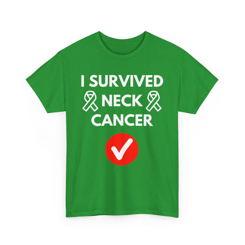 I Survived Neck Cancer T-Shirt – Strength & Resilience Tee