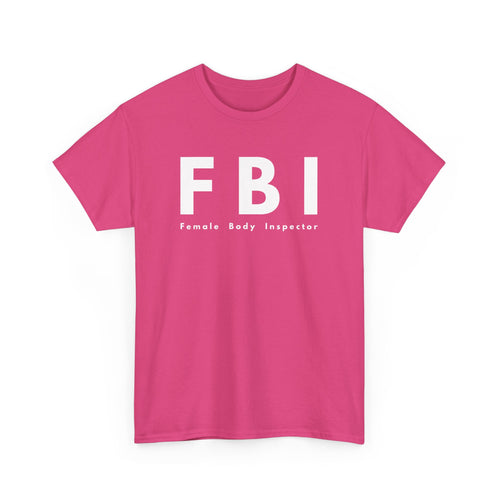 FBI T-Shirt – Funny Female Body Inspector Design