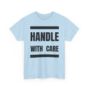 Handle With Care T-Shirt | Fragile Personality Funny Tee ⚠️👕