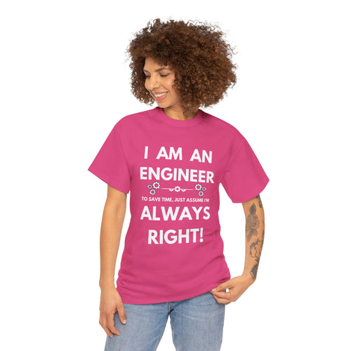 I Am an Engineer T-Shirt – Funny and Confident Design