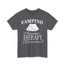 Camping Because Therapy Is Expensive T-Shirt – Funny Outdoor Adventure Tee