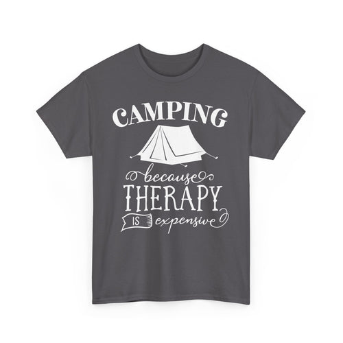 Camping Because Therapy Is Expensive T-Shirt – Funny Outdoor Adventure Tee
