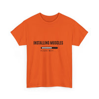 Installing Muscles, Please Wait, Funny T-Shirt
