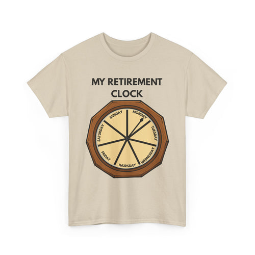 My Retirement Clock T-Shirt – Funny Retirement Gift