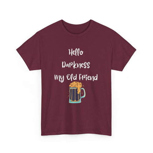 Hello Darkness My Old Friend T-Shirt | Funny Dark Beer Tee 🍺