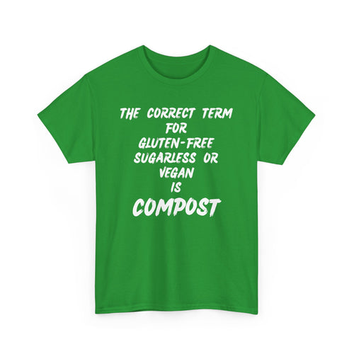 Funny Vegan Joke T-Shirt – Sugarless, Gluten-Free, Vegan = Compost  Tee  🌱🤣👕