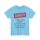 Danger – I May Look Relaxed, But in My Head I’ve Shot You Three Times, Funny T-Shirt