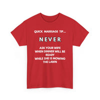 Quick Marriage Tip Funny T-Shirt – Hilarious Husband & Wife Lawn Mowing Joke Tee  👕😂🌱