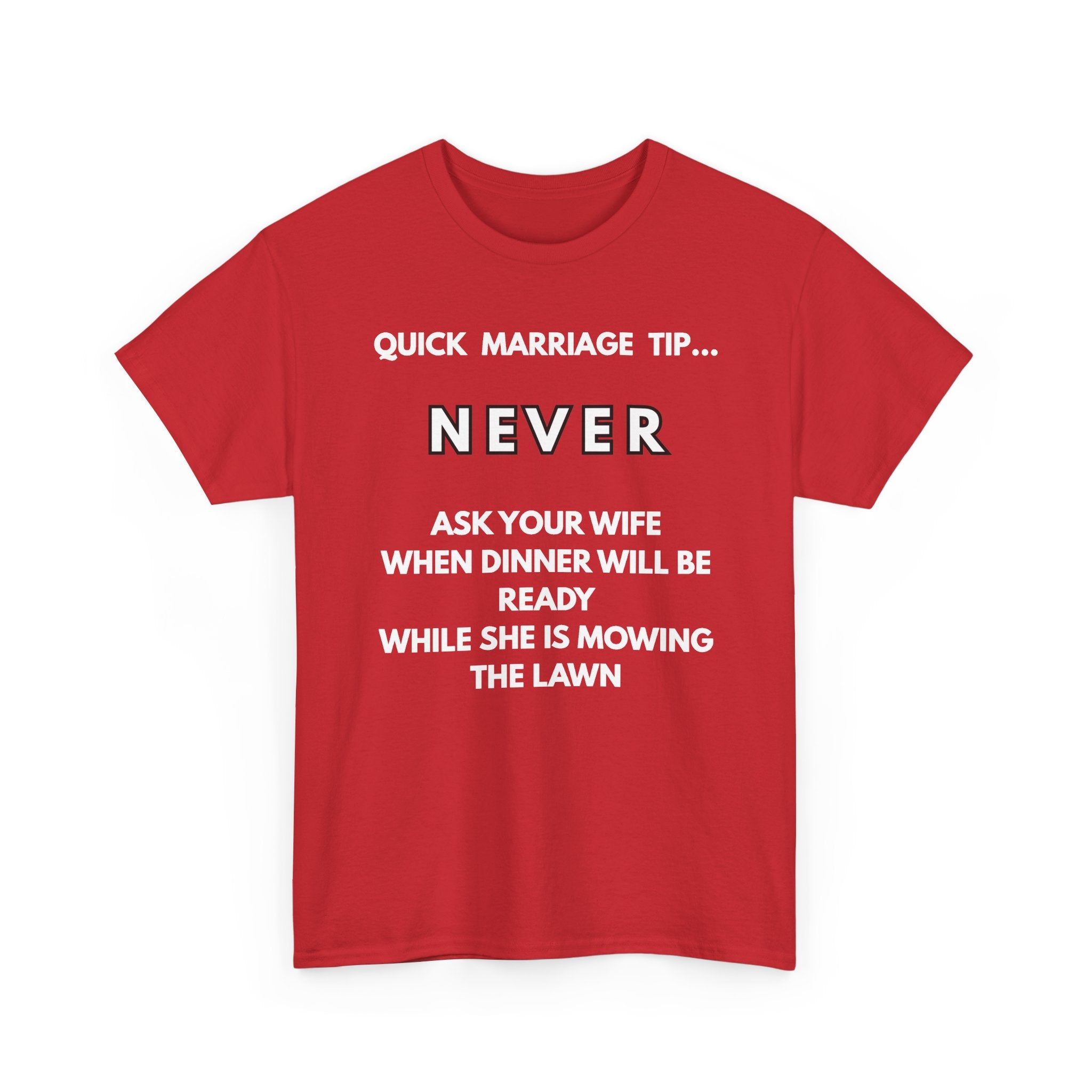 Quick Marriage Tip Funny T-Shirt – Hilarious Husband & Wife Lawn Mowing Joke Tee  👕😂🌱
