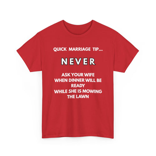 A red short-sleeve crewneck t-shirt with white printed text on the front that reads, 'QUICK MARRIAGE TIP.