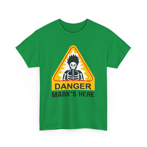 Danger, [Name]'s Here T-Shirt – Customizable Funny Design