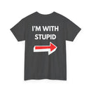 Funny I'm with Stupid Unisex T-Shirt with Arrow