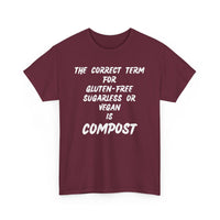 Funny Vegan Joke T-Shirt – Sugarless, Gluten-Free, Vegan = Compost  Tee  🌱🤣👕