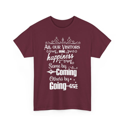 Funny Visitors T-Shirt – Happiness Coming & Going
