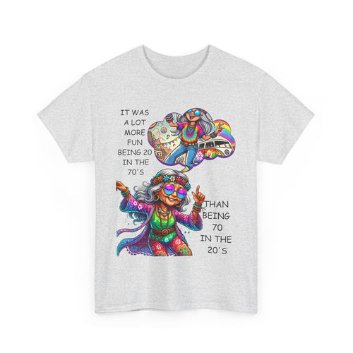 It Was More Fun Being 20 in the 70s Than 70 in the 20s | Retro T-Shirt