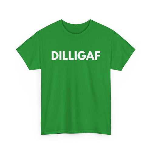 DILLIGAF T-Shirt – Bold & Funny Attitude Tee