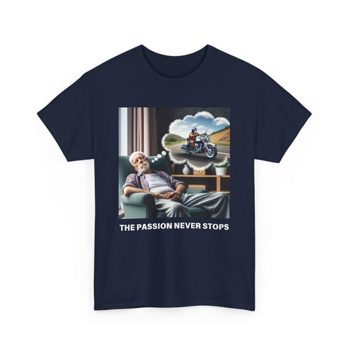 Harley Dream T-Shirt | "Passion Never Stops" Old Man Tee 😴 Perfect for Harley Lovers