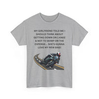 My Girlfriend Said Get Down on One Knee T-Shirt – Funny Motorcycle Lover Tee