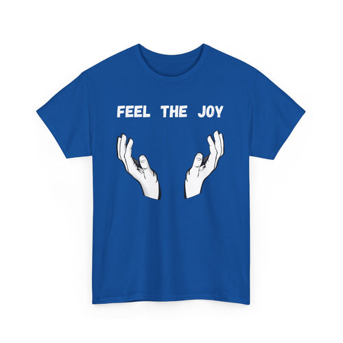 Feel the Joy T-Shirt - Playful Design with Strategic Hand Placement