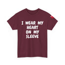 I Wear My Heart on My Sleeve Unisex T-Shirt