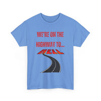 We're on the Highway to Hell, Rock-Inspired T-Shirt