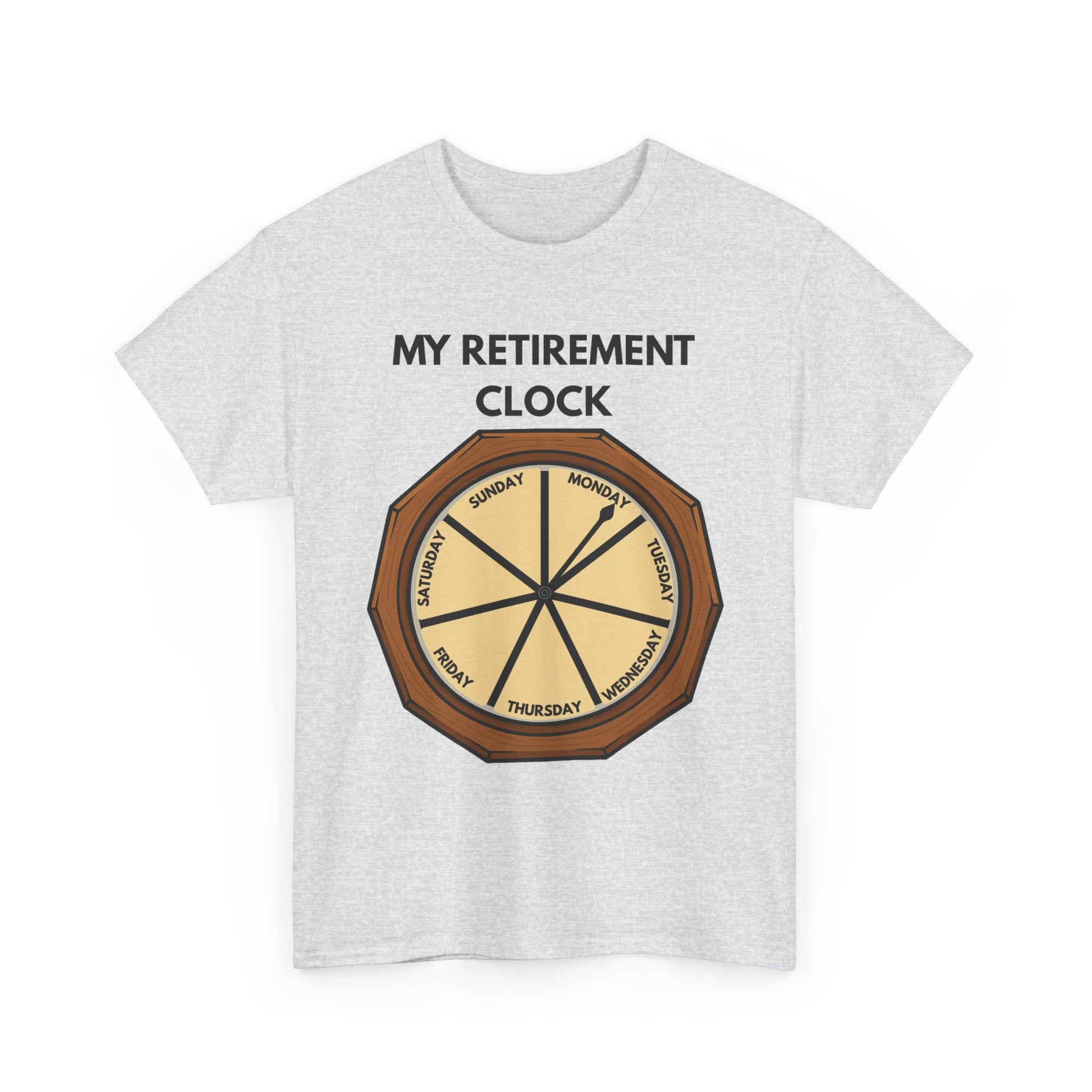 My Retirement Clock T-Shirt – Funny Retirement Gift