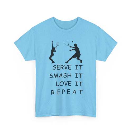 Serve It Smash It Love It Repeat T-Shirt – Funny Tennis Tee 🎾👕💥