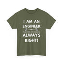 I Am An Engineer T-Shirt | Always Right Sarcastic Tee 📐