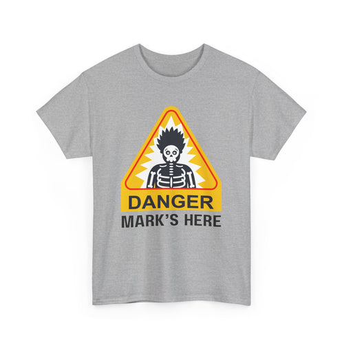 Danger, [Name]'s Here T-Shirt – Customizable Funny Design