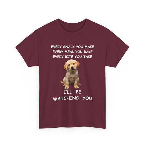 Funny Dog T-Shirt – Every Snack You Make I'll Be Watching You 🐾😂