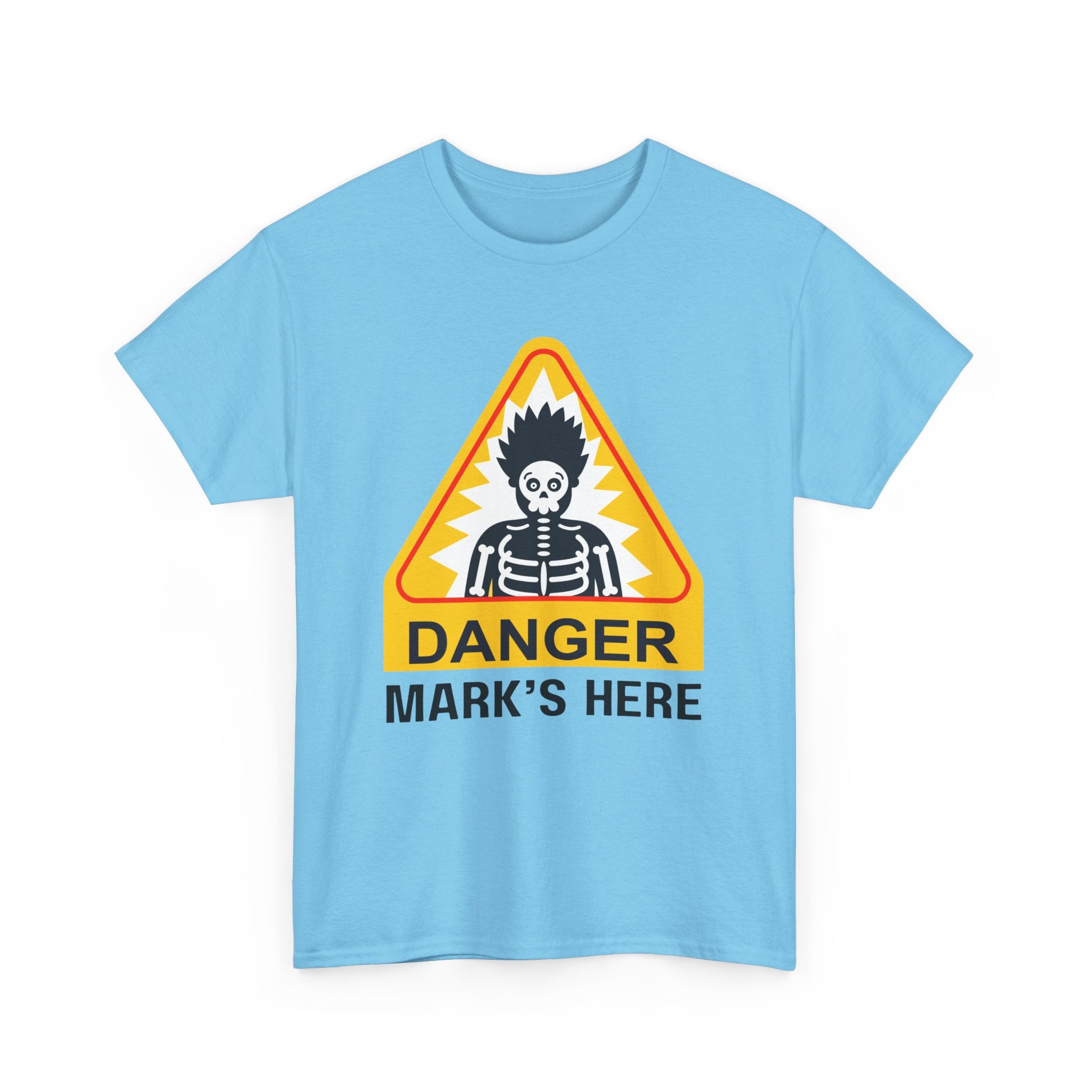 Danger, [Name]'s Here T-Shirt – Customizable Funny Design