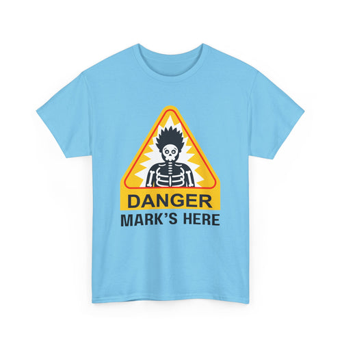 Danger, [Name]'s Here T-Shirt – Customizable Funny Design