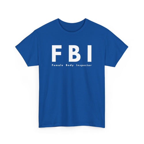 FBI T-Shirt – Funny Female Body Inspector Design