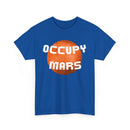 Occupy Mars T-Shirt – Bold Space & Sci-Fi Tee for Dreamers 🚀🪐👕